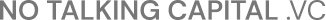 No Talking Capital